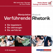Audiobook cover for Manipulative Rhetorik - Verführende Rhetorik: Sie begeistern, Sie überzeugen, Sie verführen by Stefan Gössler