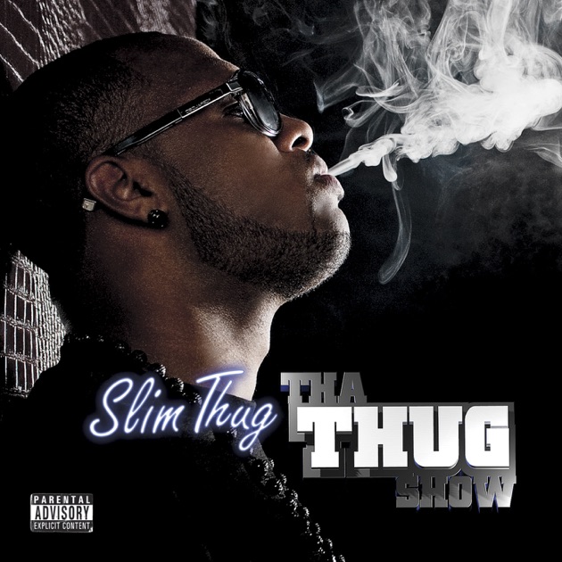 Tha Thug Show (Deluxe Edition) - Album by Slim Thug - Apple