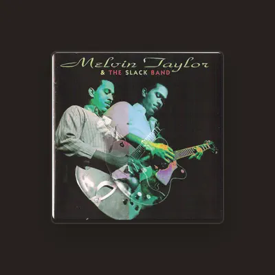 Listen to Melvin Taylor & The Slack Band, watch music videos, read bio, see tour dates & more!