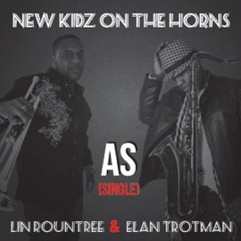 As (feat. Lin Rountree & Elan Trotman) New Kidz On the Horns
