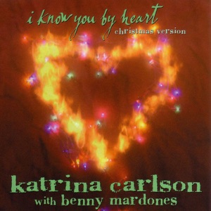I Know You By Heart (Christmas Version) [feat. Benny Mardones] - Single