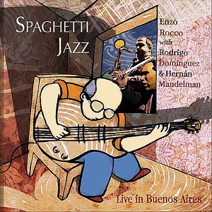 Spaghetti Jazz (Live in Buenos Aires) [feat. Rodrigo Dominguez & Hernan Mandelman]