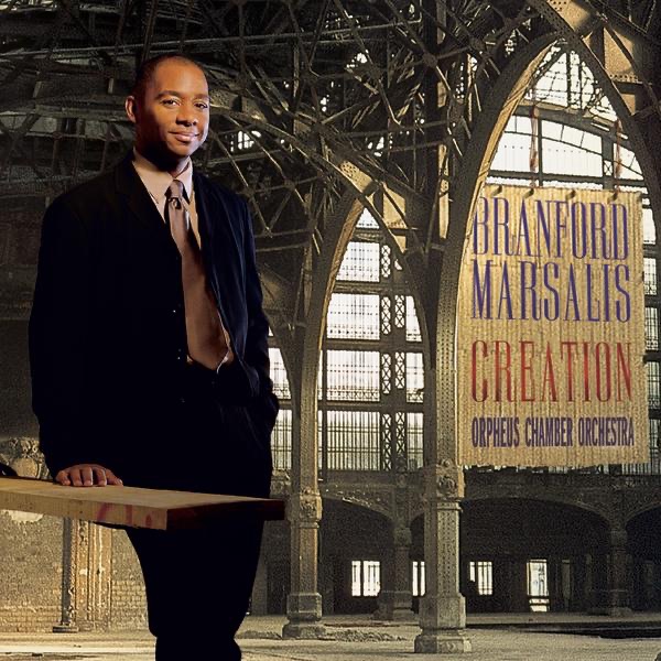 Обложка альбома «Creation» — Branford Marsalis & Orpheus Chamber Orchestra