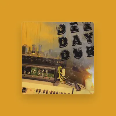 Listen to Dee Day Dub, watch music videos, read bio, see tour dates & more!