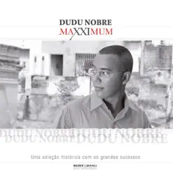 Maxximum: Dudu Nobre - Dudu Nobre