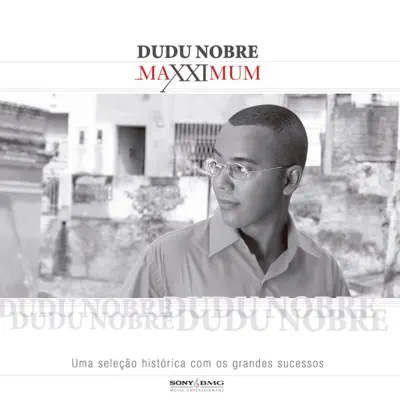 Maxximum: Dudu Nobre - Dudu Nobre Maxximum: Dudu Nobre - Dudu Nobre
