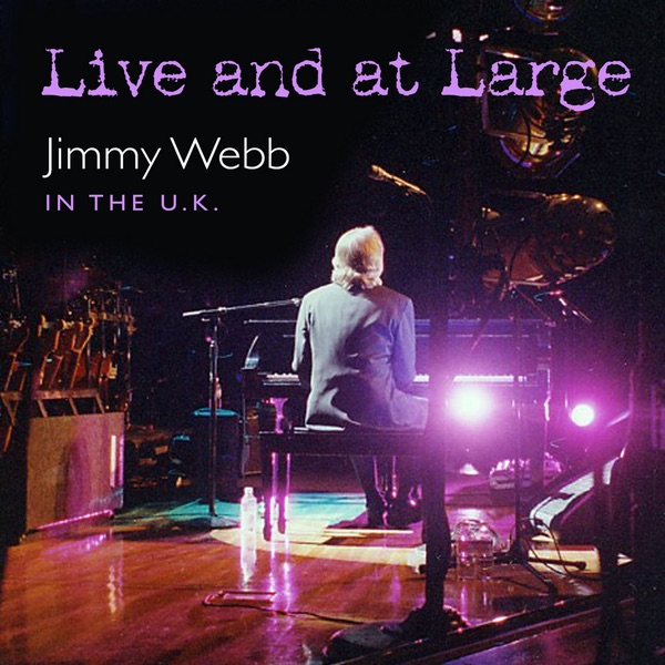 Обложка альбома «LIVE and AT LARGE» — Jimmy Webb