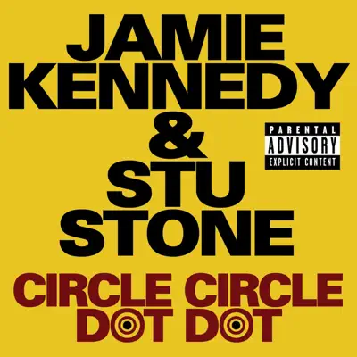 Jamie Kennedy & Stu Stone adlı sanatçının Circle Circle Dot Dot (From Jamie Kennedy's Blowin' Up) - Single albümünü dinle