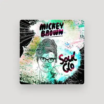 Listen to Mickey Brown, watch music videos, read bio, see tour dates & more!