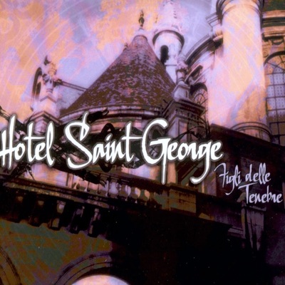Figli Delle Tenebre (Tenebre Mix) - Hotel Saint George | Shazam