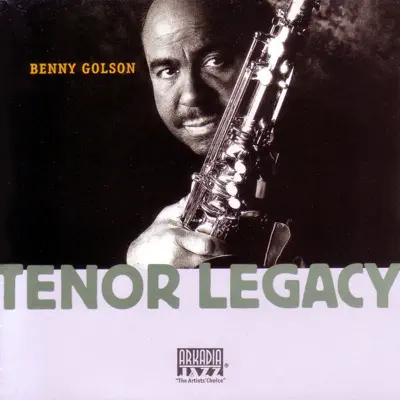 Listen to Tenor Legacy by Benny Golson