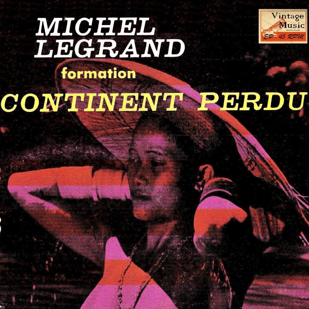 Обложка альбома «Vintage Dance Orchestras No. 139 - EP: Continent Perdu» — Michel Legrand and His Orchestra
