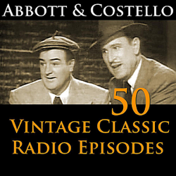Abbott &amp; Costello 50+ Vintage Comedy Radio Episodes - Abbott &amp; Costello Cover Art