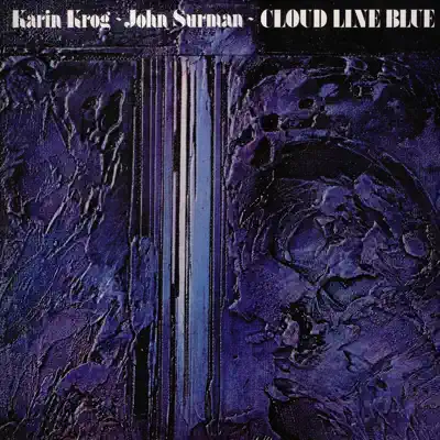 Posłuchaj utworu Cloud Line Blue wykonywanego przez Karin Krog & John Surman.