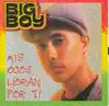 Big Boy - Mis Ojos Lloran Por Ti (feat. Angel Lopez)