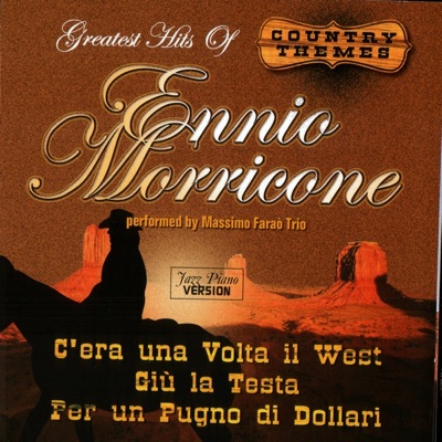 Greatest Hits of Ennio Morricone - Country Themes