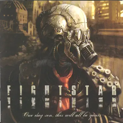 One Day Son, This Will All Be Yours - Fightstar
