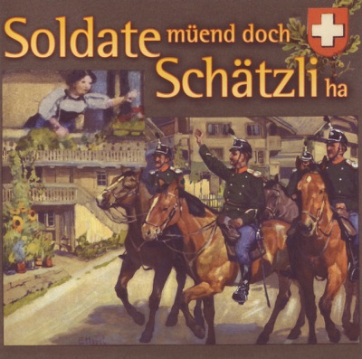 Soldate Müend Doch Schätzi Ha