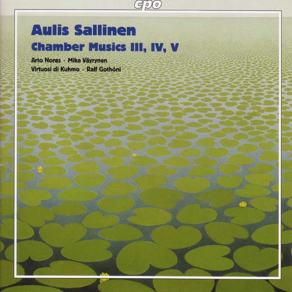 Sallinen: Chamber Music Iii, Vi and V - Introduction and Tango Overture - Elegy for Sebastian Knight