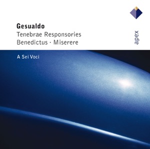 Gesualdo: Tenebrae Responsories, Benedictus & Miserere
