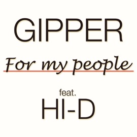 For My People (feat. HI-D) GIPPER