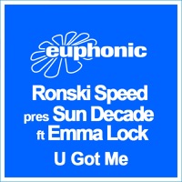 U Got Me - EP - Emma Lock, Ronski Speed & Sun Decade