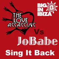 Sing It Back (Original Mix) — JoBabe vs Love Assassins