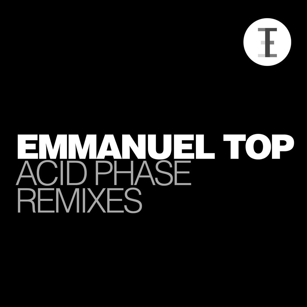 Обложка альбома «Acid Phase Remixes - Single» — Emmanuel Top