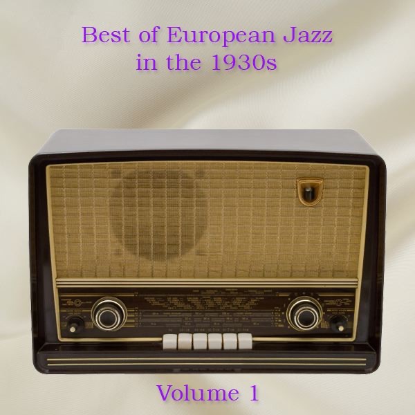 Best of European Jazz In the 30s (Volume 1)
