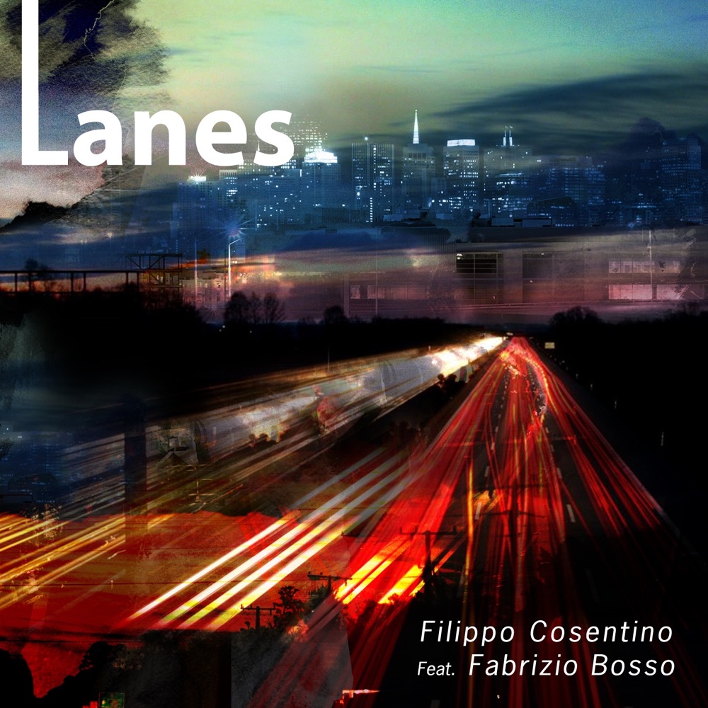 Обложка альбома «Lanes (feat. Fabrizio Bosso)» — Filippo Cosentino