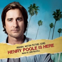 Henry Poole Is Here (Original Motion Picture Score) - John Frizzell