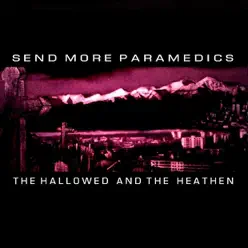 The Hallowed and the Heathen - Send More Paramedics