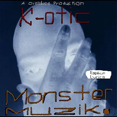 Monster Muzic - K-Otic Monster Muzic - K-Otic
