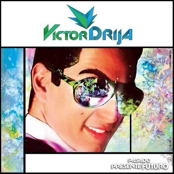 Обложка альбома «Pasado Presente Futuro» — Victor Drija