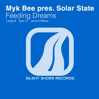 Feeding Dreams (& Myk Bee & Solar State Presents) - Single