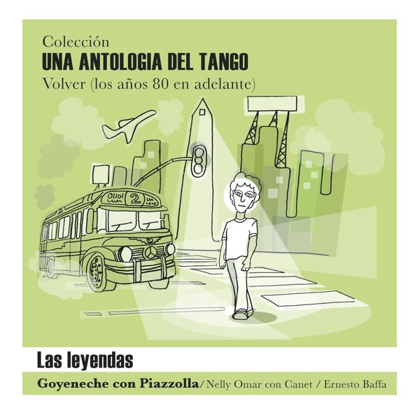 Una Antología del Tango - Las Leyendas