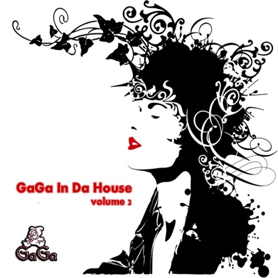 Gaga In Da House, Vol. 2