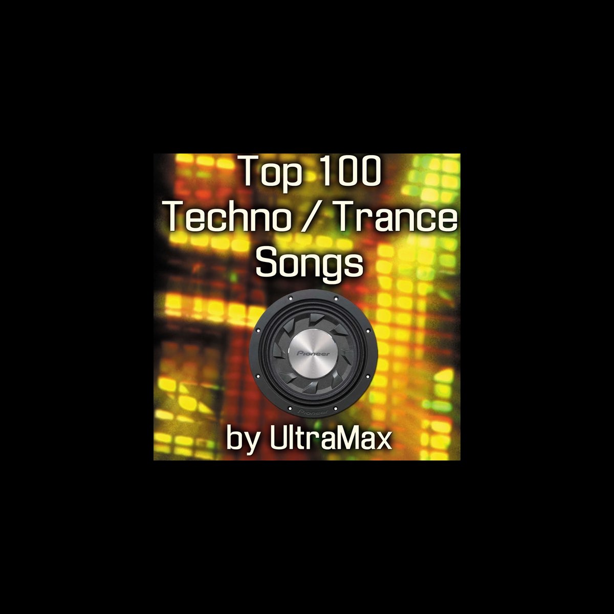 100 Top Techno / Trance Songs (MP3 Data Disc) by UltraMax on Apple Music