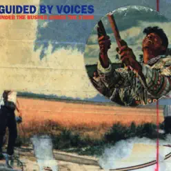 Under the Bushes Under the Stars - Guided By Voices