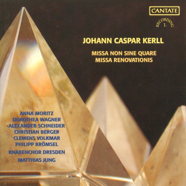 Kerll, J.C.: Missa Renovationis - Missa Non Sine Quare