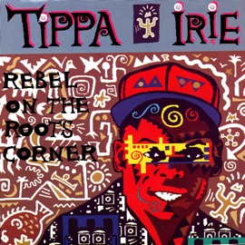 Rebel On the Roots Corner Tippa Irie