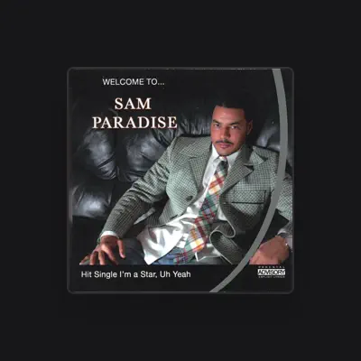 Listen to Sam Paradise, watch music videos, read bio, see tour dates & more!