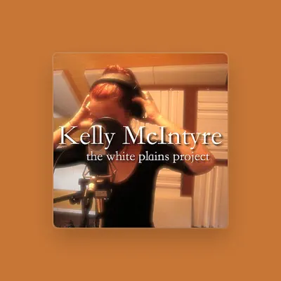 Listen to Kelly McIntyre, watch music videos, read bio, see tour dates & more!