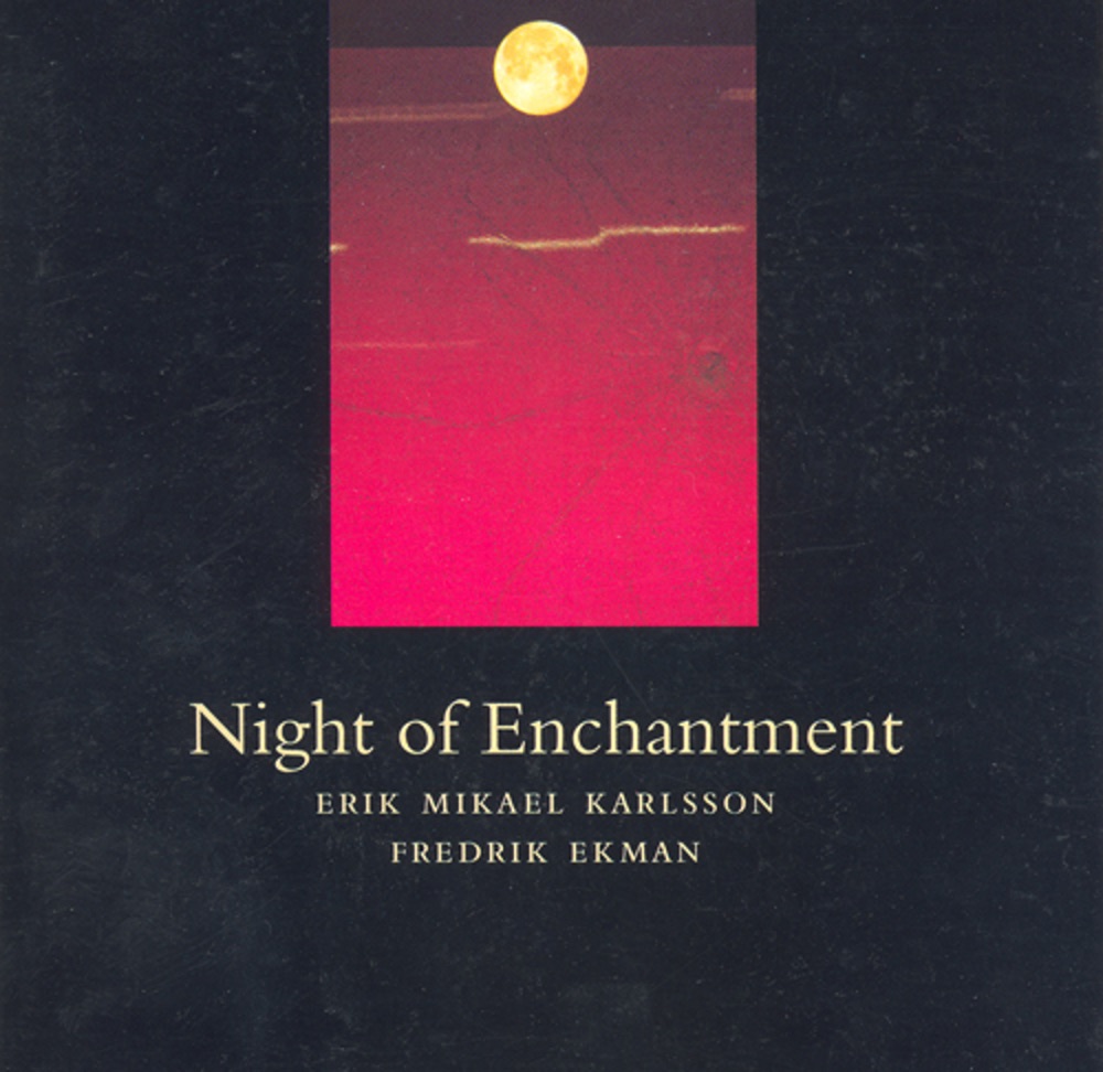 Обложка альбома «Karlsson - Ekman: Night of Enchantment - Karlsson: Electroacoustic Compostions» — William Lindstrom James, Tomas Ponten, Sven-Erik Alexandersson, Annika Eliasson-Frick, Ewa Froling, Alan Pryke, Carlo Felicetti, Claude Haller & Erik Mikael Karlsson