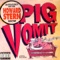 Is It In Yet? - Pig Vomit lyrics