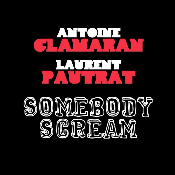 Somebody Scream - Single