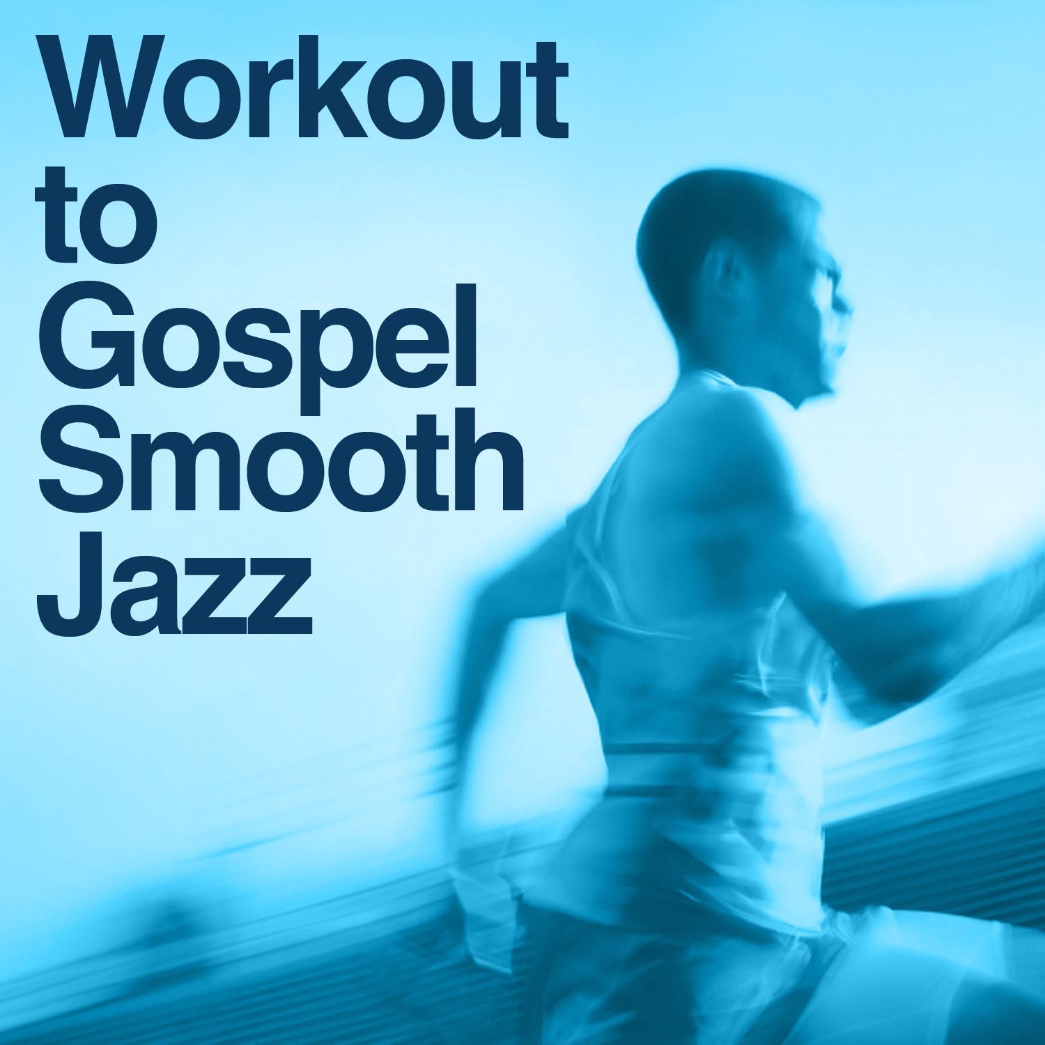 Workout to Gospel Smooth Jazz Tribute