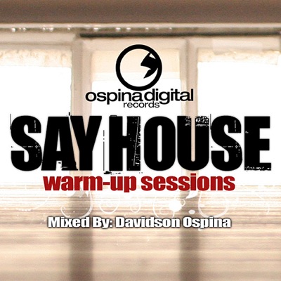 Say House - Warm Up Session, Vol. 1