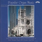 Popular Organ Music Volume 5 / the Organ of St. Thomas Church, Fifth Avenue, New York