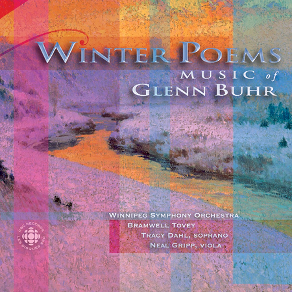 Обложка альбома «Buhr: the Music of Glenn Buhr» — Bramwell Tovey, Winnipeg Symphony Orchestra, Tracy Dahl, Neal Gripp, Richard Turner & Gregory Hodgson